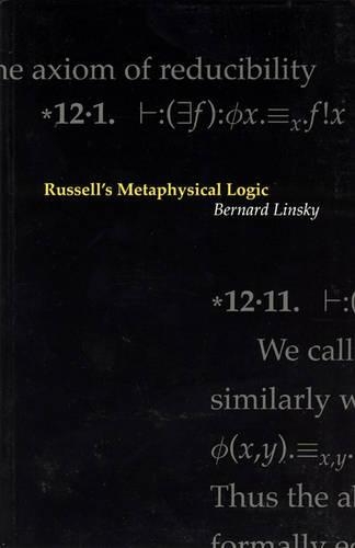 Russell's Metaphysical Logic: (101 Center for the Study of Language and Information Publication Lecture Notes)