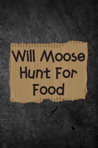 Will Moose Hunt For Food