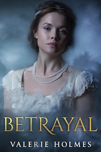 Betrayal: (1 Regency Friends and Foes)