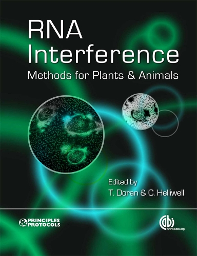 RNA Interference: Methods for Plants and Animals(Principles and Protocols Series)