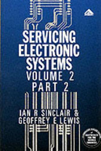 Servicing Electronic Systems: v.2(Servicing Electronic Systems Series)