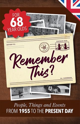 Remember This?: People, Things and Events from 1955 to the Present Day(21 Milestone Memories UK)