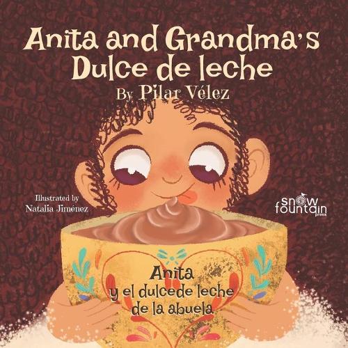 Anita and Grandma's dulce de leche / Anita y el dulce de leche de la abuela
