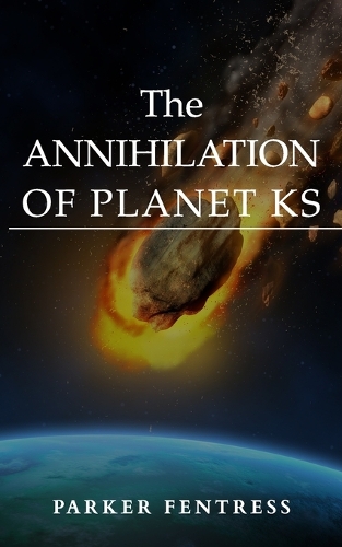 The Annihilation of Planet KS: (1 Luis the Great Inventor)