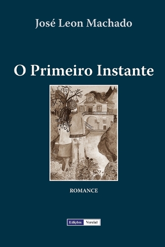 O Primeiro Instante: (Cenas Da Vida Académica)