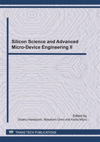 Silicon Science and Advanced Micro-Device Engineering II