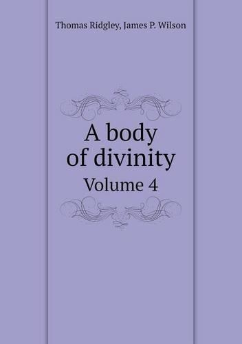 A Body of Divinity Volume 4