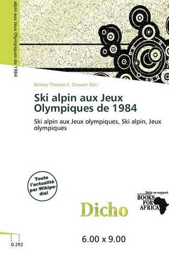 Ski Alpin Aux Jeux Olympiques de 1984