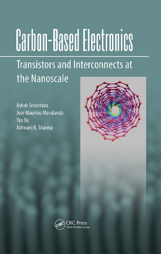 Carbon-Based Electronics: Transistors and Interconnects at the Nanoscale: Transistors and Interconnects at the Nanoscale