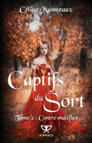 Captifs Du Sort: 2 - Contre Malefice(French)