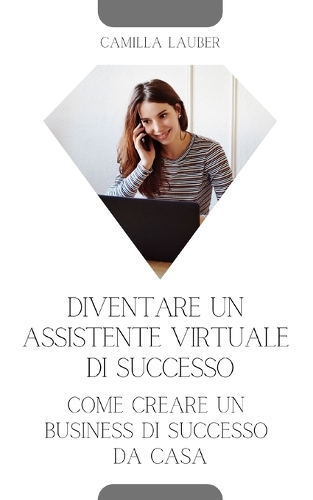 Diventare un Assistente Virtuale di Successo