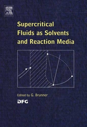 Supercritical Fluids as Solvents and Reaction Media