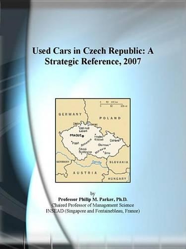 Used Cars in Czech Republic: A Strategic Reference, 2007