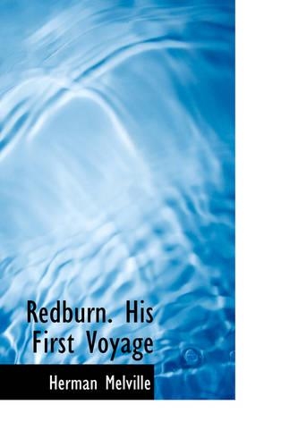 Redburn. His First Voyage