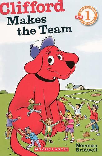 Clifford Makes the Team: (Scholastic Reader: Level 1)