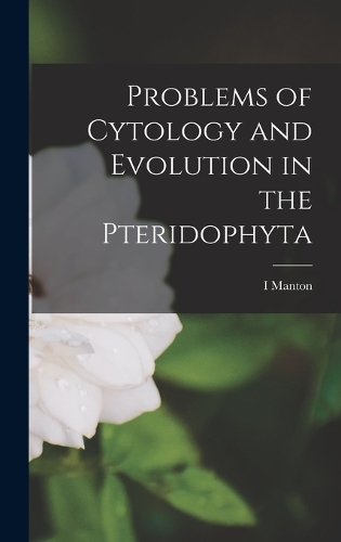 Problems of Cytology and Evolution in the Pteridophyta