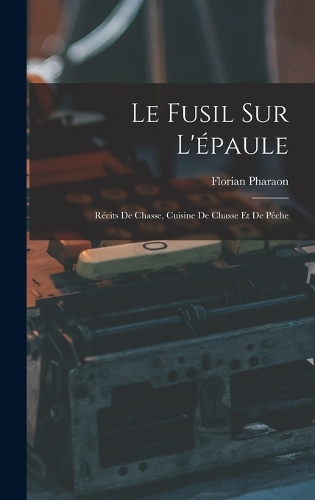 Le Fusil Sur L'épaule