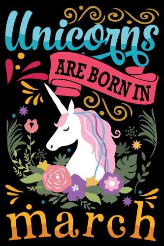 Unicorns Are Born In March