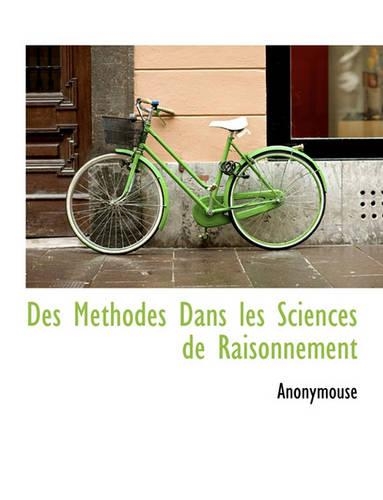 Des Methodes Dans Les Sciences de Raisonnement