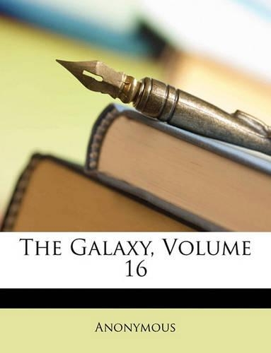 The Galaxy, Volume 16