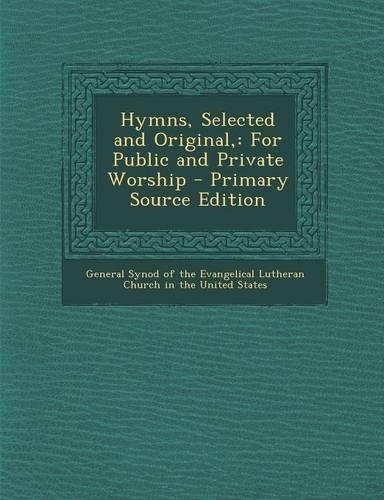 Hymns, Selected and Original,