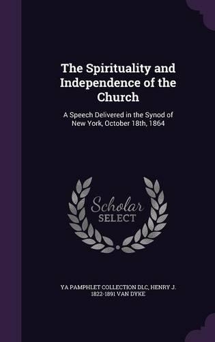 The Spirituality and Independence of the Church