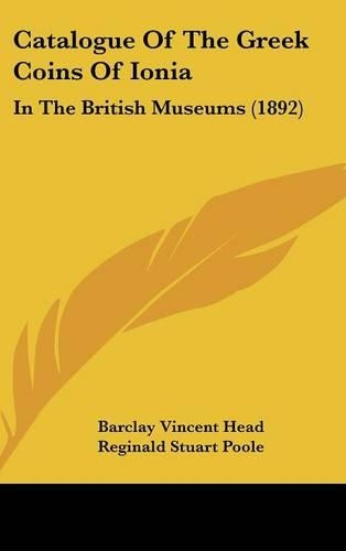 Catalogue Of The Greek Coins Of Ionia