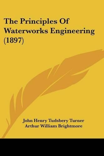 The Principles Of Waterworks Engineering (1897)