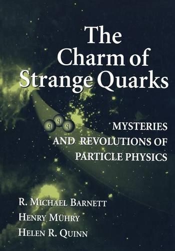 Charm of Strange Quarks: Mysteries and Revolutions of Particle Physics