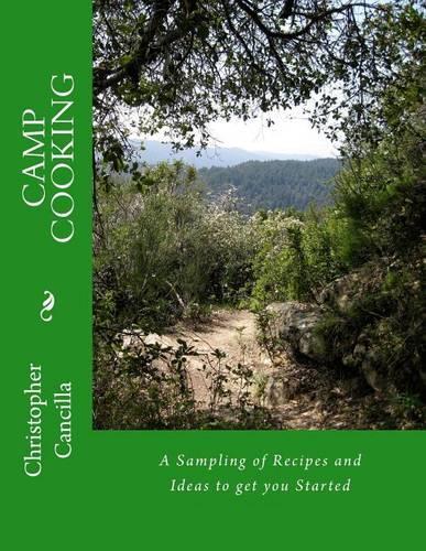 Camp Cooking: A Sampling of Recipes and Ideas to Get You Started(English)