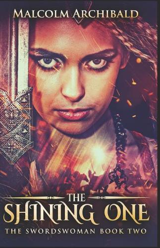 The Shining One: (2 Swordswoman)