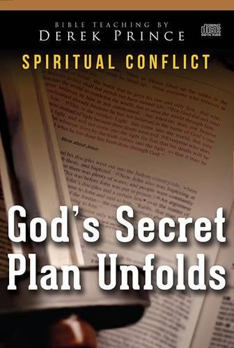 God's Secret Plan Unfolds: (Spiritual Conflict)
