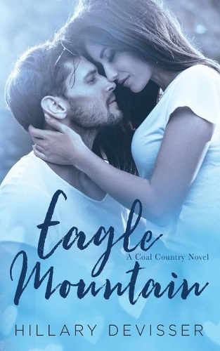 Eagle Mountain: A Coal Country Novel(4 Coal Country)