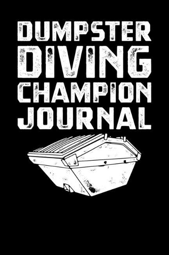 Dumpster Diving Champion Journal