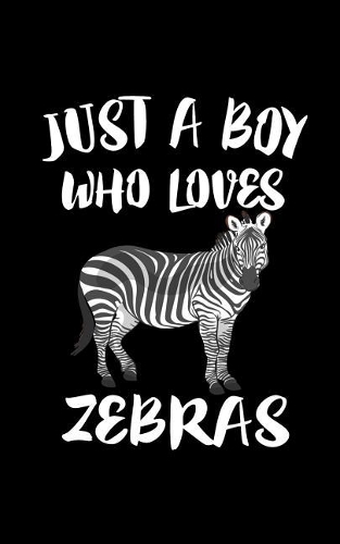 Just A Boy Who Loves Zebras