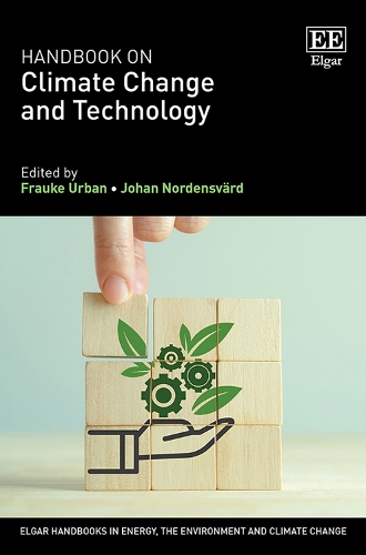 Handbook on Climate Change and Technology: (Elgar Handbooks in Energy, the Environment and Climate Change)