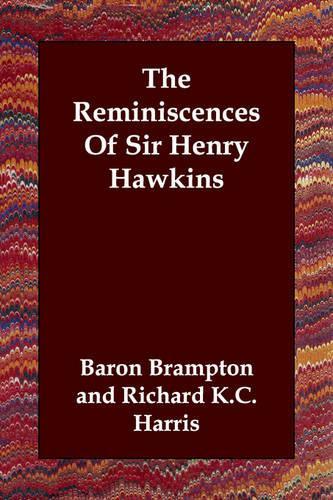 The Reminiscences Of Sir Henry Hawkins