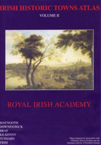 Irish Historic Towns Atlas Volume II