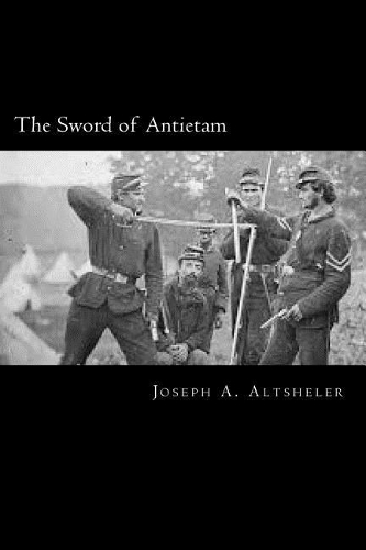 The Sword of Antietam: A Story of the Nation's Crisis