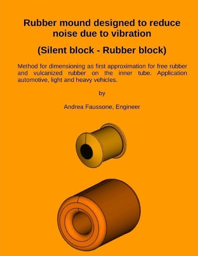 Rubber mound designed to reduce noise due to vibration (Silent block - Rubber block)
