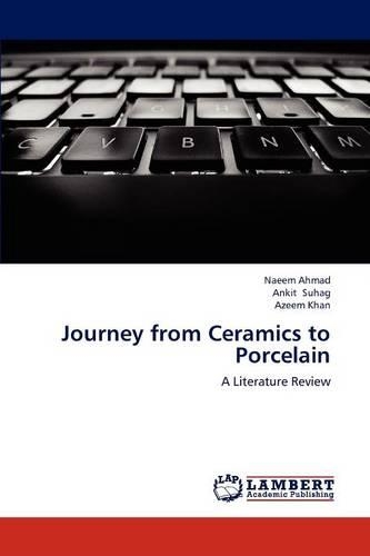 Journey from Ceramics to Porcelain: (English)