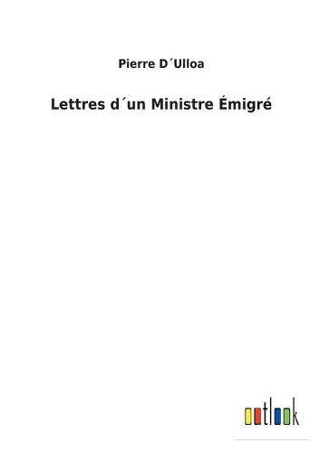 Lettres d´un Ministre Émigré