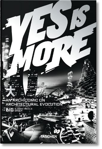 BIG. Yes is More. An Archicomic on Architectural Evolution: An Archicomic on Architectural Evolution(English)