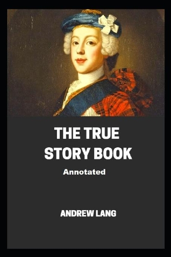 The True Story Book Annotated