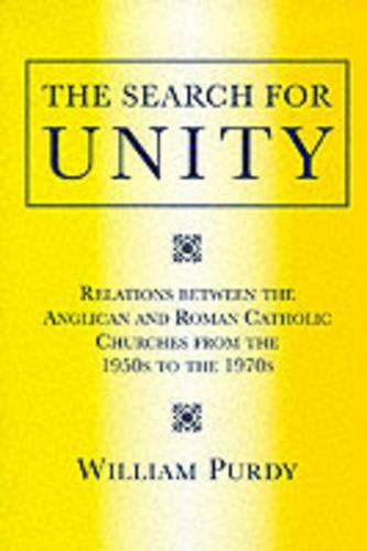 The Search for Unity: History of Relations Between the Anglican and Roman Catholic Churches from the 1960s to the First ARCIC Report