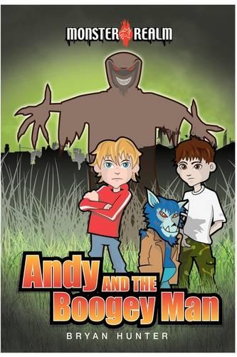 Monster Realm: Andy and the Boogey Man