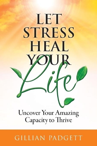 Let Stress Heal Your Life