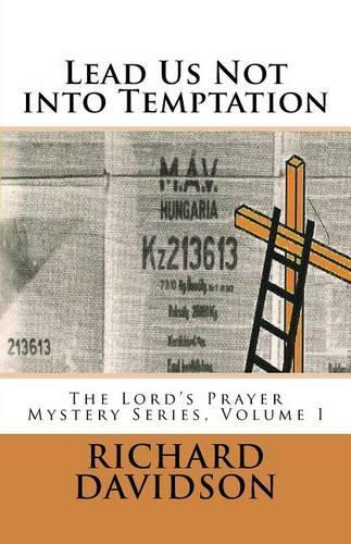 Lead Us Not into Temptation: The Lord's Prayer Mystery Series, Volume 1(English)