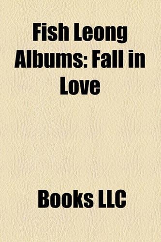 Fish Leong Albums: Fall in Love & Songs, Wings of Love, Kissing the Future of Love, Shining Star, the Power of Love, Silk Road of Love(English)