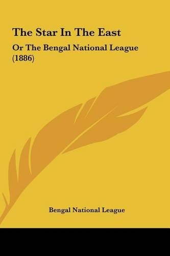 The Star In The East: Or The Bengal National League (1886)(English)